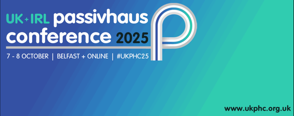 UK & Ireland Passivhaus Conference 2025